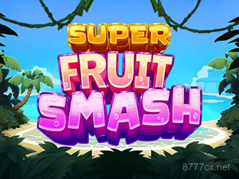 Super Fruit Smash